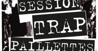 Session Trap et Paillettes contre la répression – 18 janvier – 18 h 00 Session Trap et Paillettes contre la répression – 18 janvier – 18 h 00